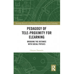 Pedagogy of Tele-Proximity for eLearning: Bridging the Distance with Social Physics