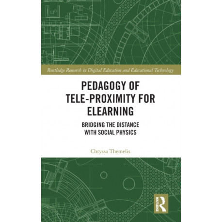 Pedagogy of Tele-Proximity for eLearning: Bridging the Distance with Social Physics