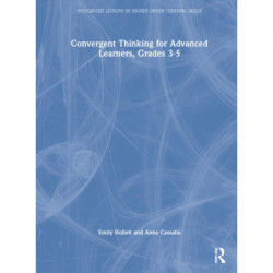 Convergent Thinking for Advanced Learners, Grades 3–5