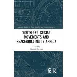 Youth-Led Social Movements and Peacebuilding in Africa