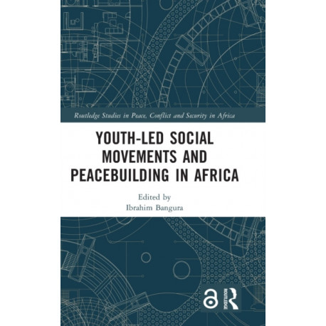 Youth-Led Social Movements and Peacebuilding in Africa