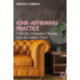 Kink-Affirming Practice: Culturally Competent Therapy from the Leather Chair