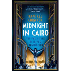 Midnight in Cairo: The Female Stars of Egypt's Roaring '20s