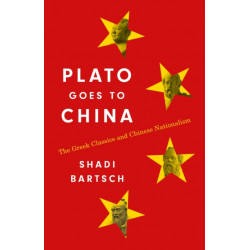 Plato Goes to China: The Greek Classics and Chinese Nationalism