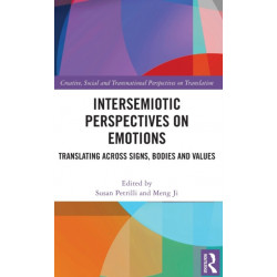 Intersemiotic Perspectives on Emotions: Translating across Signs, Bodies and Values