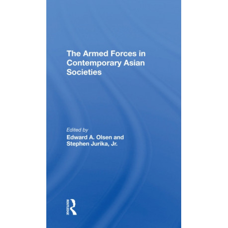 The Armed Forces In Contemporary Asian Societies