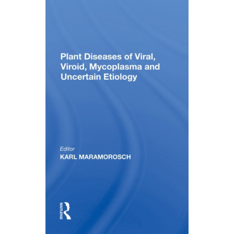 Plant Diseases Of Viral, Viroid, Mycoplasma And Uncertain Etiology