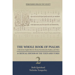 The Whole Book of Psalms Collected into English – A Critical Edition of the Texts and Tunes 2