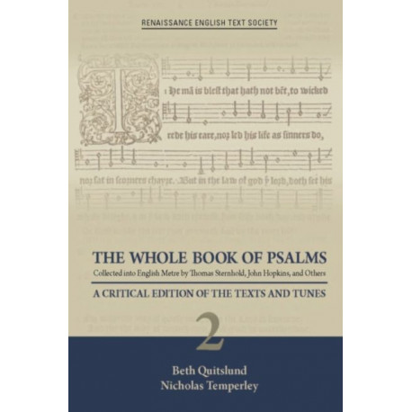 The Whole Book of Psalms Collected into English – A Critical Edition of the Texts and Tunes 2