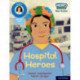 Hero Academy Non-fiction: Oxford Reading Level 8, Book Band Purple: Hospital Heroes