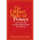 The Other Side of Power: How to Become Powerful without Being Power-Hungry