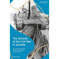 The Genesis of the Civil War in Somalia: The Impact of Foreign Military Intervention on the Conflict