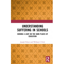 Understanding Suffering in Schools: Shining a Light on the Dark Places of Education
