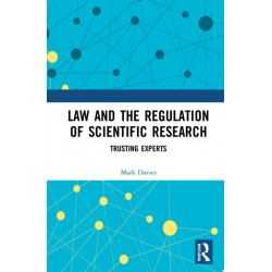 Law and the Regulation of Scientific Research: Trusting Experts