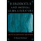 Herodotus and Imperial Greek Literature: Criticism, Imitation, Reception