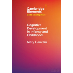 Cognitive Development in Infancy and Childhood