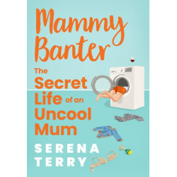 The Secret Life of an Uncool Mum: The Secret Life of an Uncool Mum