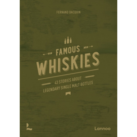 Wonderful Whiskies: 40 Bottles With An Unusual Story