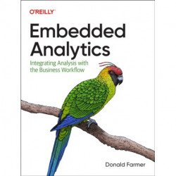 Embedded Analytics: Integrating Analysis with the Business Workflow