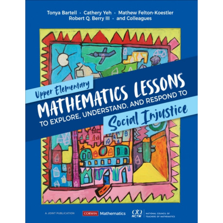 Upper Elementary Mathematics Lessons to Explore, Understand, and Respond to Social Injustice