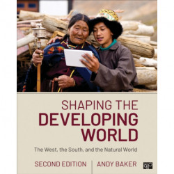 Shaping the Developing World: The West, the South, and the Natural World