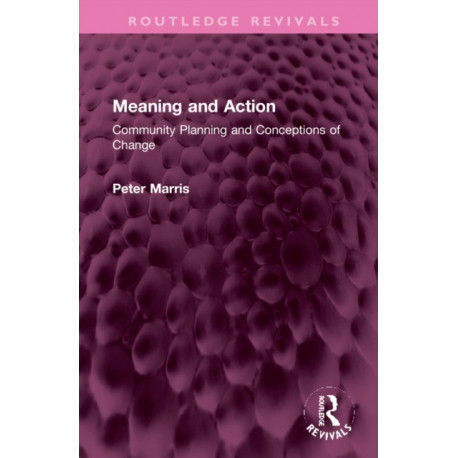 Meaning and Action: Community Planning and Conceptions of Change