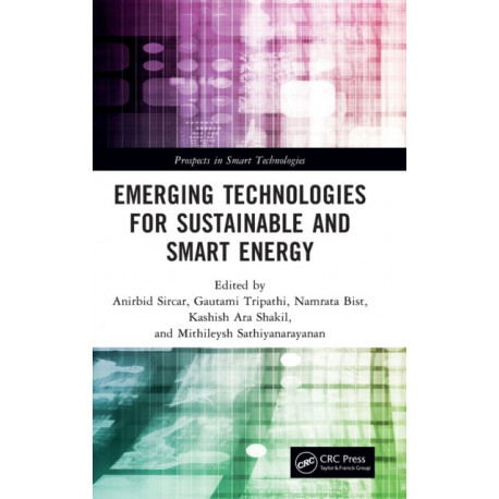 Emerging Technologies for Sustainable and Smart Energy