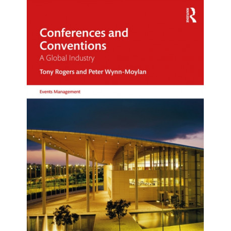 Conferences and Conventions: A Global Industry