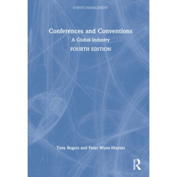Conferences and Conventions: A Global Industry