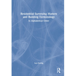 Residential Surveying Matters and Building Terminology: In Alphabetical Order