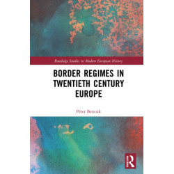 Border Regimes in Twentieth Century Europe