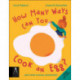 How Many Ways Can You Cook An Egg?: …and Other Things to Try for Big and Little Eaters
