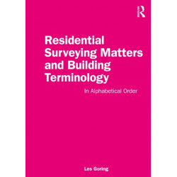 Residential Surveying Matters and Building Terminology: In Alphabetical Order