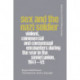 Sex and the Nazi Soldier: Violent, Commercial and Consensual Encounters during the War in the Soviet Union, 1941-45