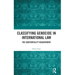 Classifying Genocide in International Law: The Substantiality Requirement