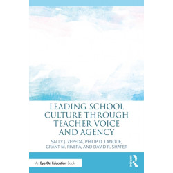 Leading School Culture through Teacher Voice and Agency