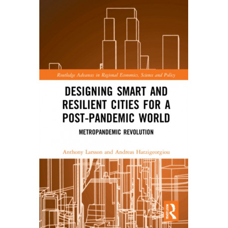 Designing Smart and Resilient Cities for a Post-Pandemic World: Metropandemic Revolution