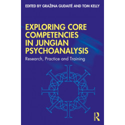 Exploring Core Competencies in Jungian Psychoanalysis: Research, Practice, and Training