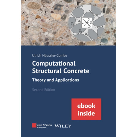 Computational Structural Concrete: Theory and Applications, 2e (incl. eBook as PDF): Theory and Applications, eBundle
