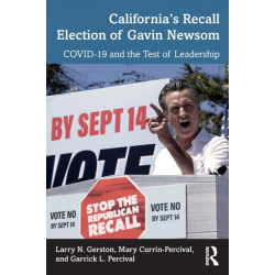 California’s Recall Election of Gavin Newsom: COVID-19 and the Test of Leadership