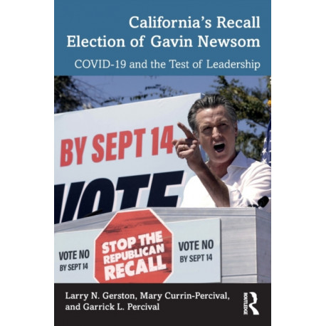 California’s Recall Election of Gavin Newsom: COVID-19 and the Test of Leadership