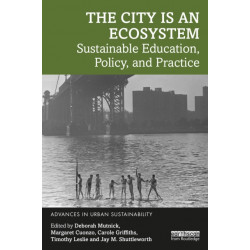 The City is an Ecosystem: Sustainable Education, Policy, and Practice