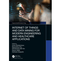 Internet of Things and Data Mining for Modern Engineering and Healthcare Applications