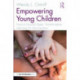 Empowering Young Children: How to Nourish Deep, Transformative Learning For Social Justice