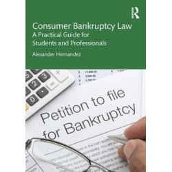 Consumer Bankruptcy Law: A Practical Guide for Students and Professionals