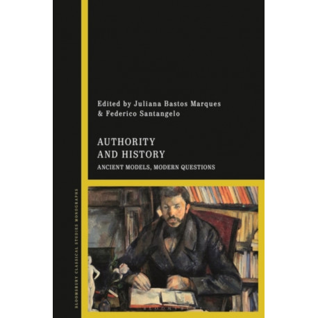 Authority and History: Ancient Models, Modern Questions