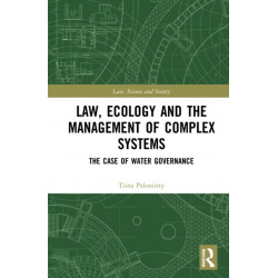 Law, Ecology, and the Management of Complex Systems: The Case of Water Governance