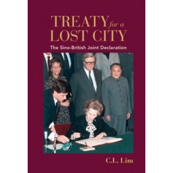 Treaty for a Lost City: The Sino-British Joint Declaration