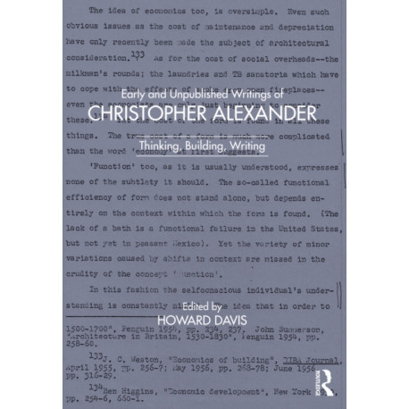 Early and Unpublished Writings of Christopher Alexander: Thinking, Building, Writing