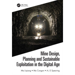 Mine Design, Planning and Sustainable Exploitation in the Digital Age